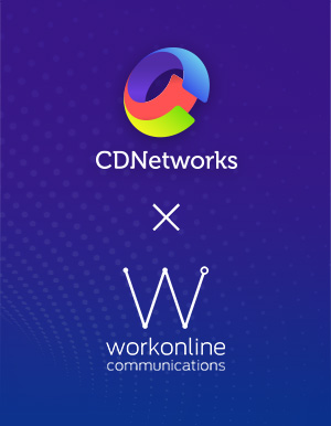 CDNetworks Expands Strategic Partnership with Workonline Communications to Strengthen APAC Content Delivery Across Africa