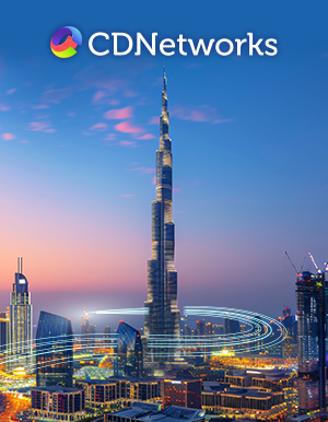 CDNetworks Empowers Businesses to Deliver Exceptional Digital Experiences Across the Middle East